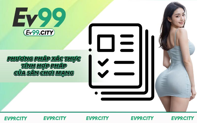 Phương pháp xác thực tính hợp pháp của sân chơi mạng