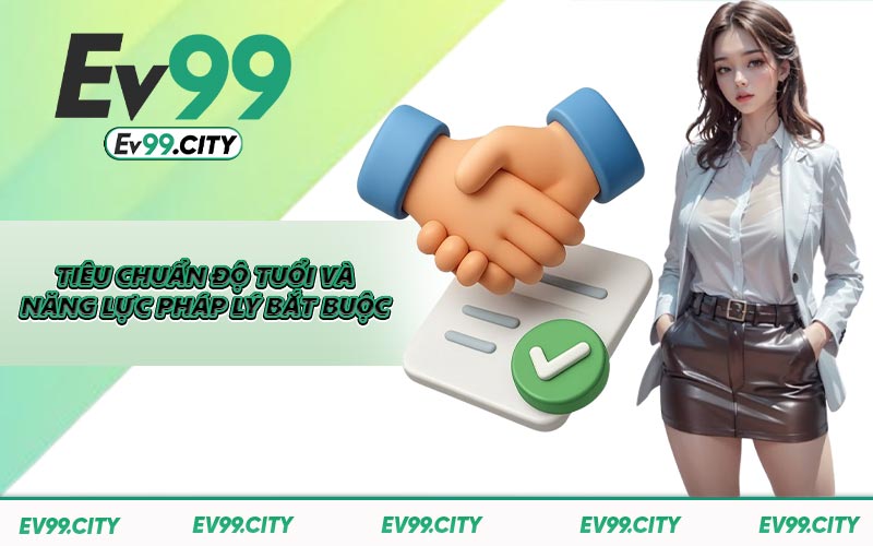 Tiêu chuẩn độ tuổi và năng lực pháp lý bắt buộc